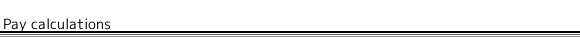 Pay calculations