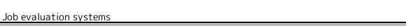Job evaluation systems